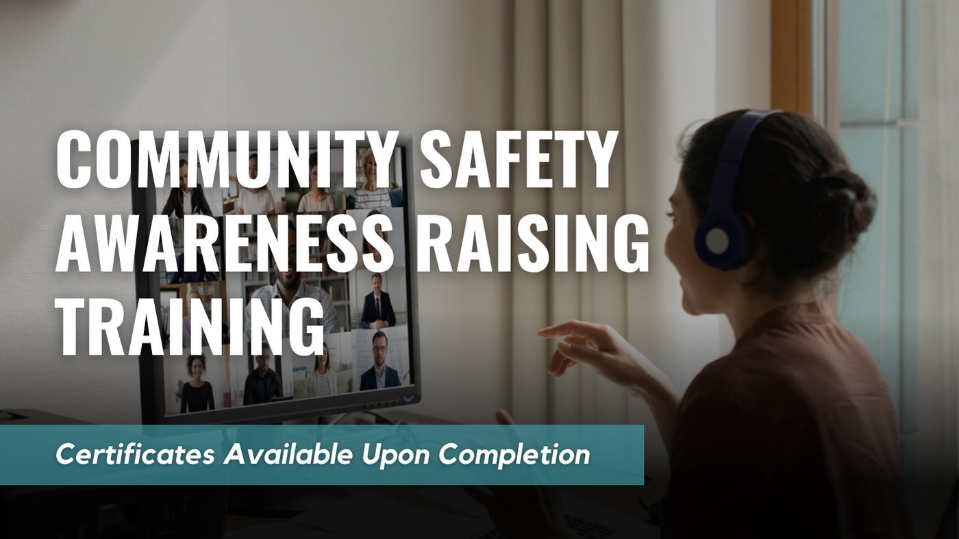 Training for raising community safety awareness.