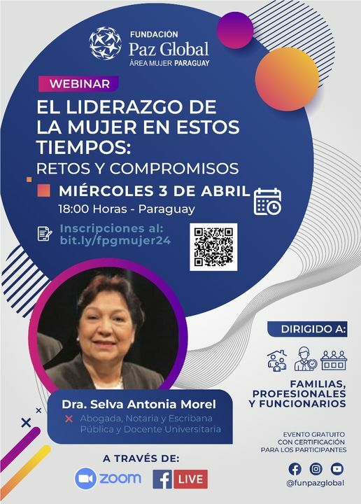 Promotional poster for a webinar titled "El Liderazgo de la Mujer en Estos Tiempos: Retos y Compromisos" on April 3rd, featuring Dr. Selva Antonia Morel. Explore the Challenges of Women's Leadership in this event directed at families, professionals, and officials. Hosted by Global Peace Women.