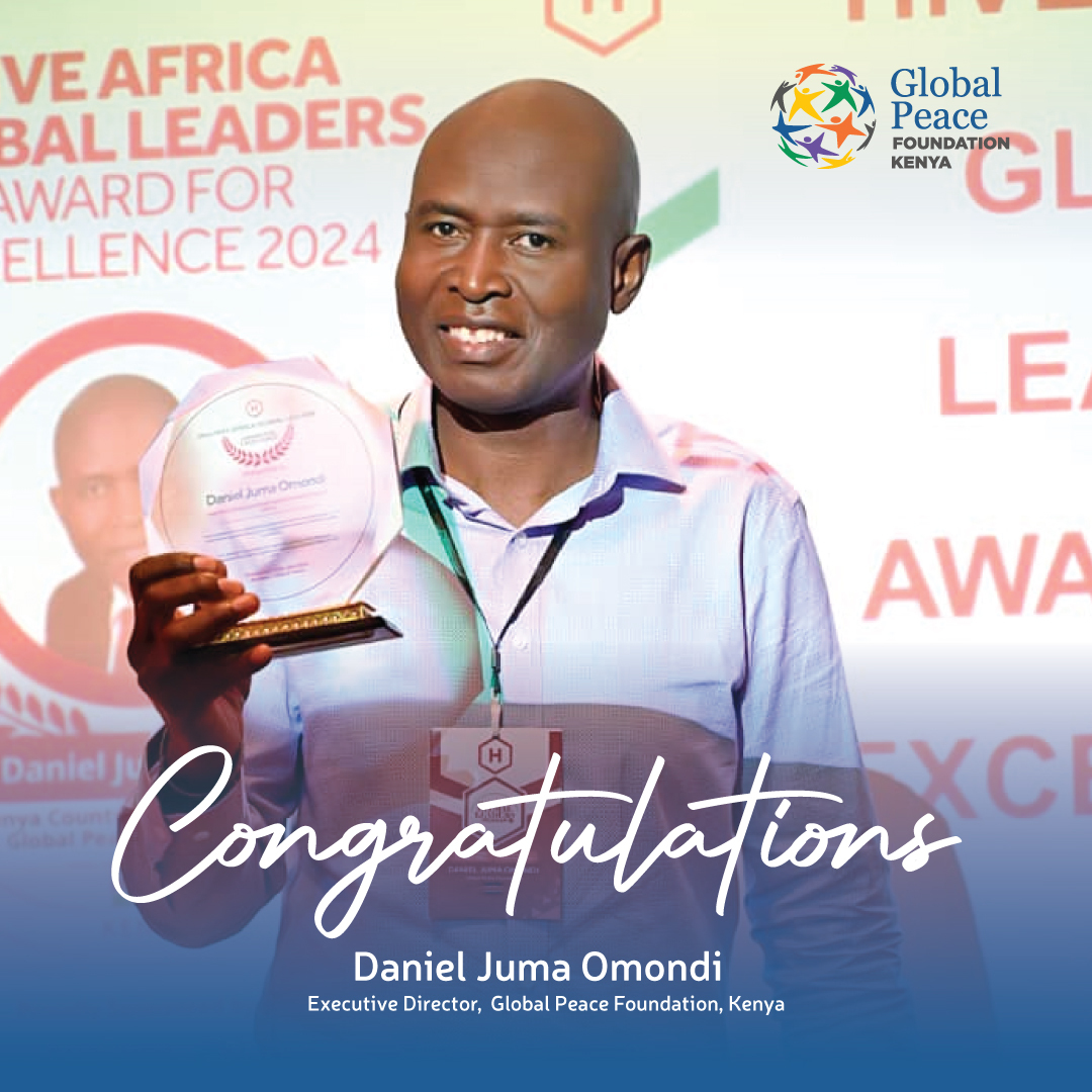 A man holding a trophy smiles at an event. Text on the image reads, "Congratulations Daniel Juma Omondi, Executive Director, Global Peace Foundation Kenya." Logos of GPF Kenya and "Global Leadership Award" are present.