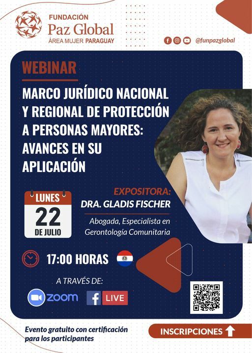 Join us for an insightful webinar featuring Dr. Gladis Fischer on the legal framework for protecting older generations. Scheduled for Monday, July 22 at 17:00, and hosted by Fundación Paz Global via Zoom and Facebook Live. Don't miss this crucial discussion by Área Mujer!