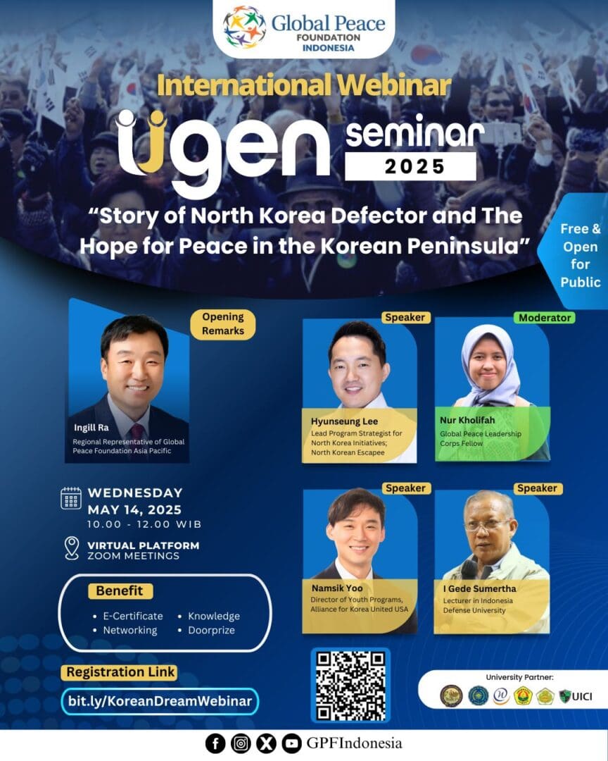 Promotional poster for the 2025 International UGen Seminar, featuring speakers, date, time, and registration info for a webinar on North Korea and the Korean Dream, hosted by Global Peace Foundation Indonesia and Indonesian Youth.