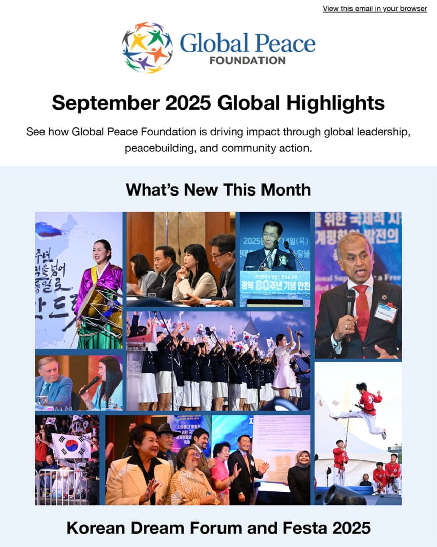 A collage of speakers, performers, and attendees at the Korean Dream Forum and Festa 2025, part of the Global Peace Foundation's September 2025 Global Highlights.