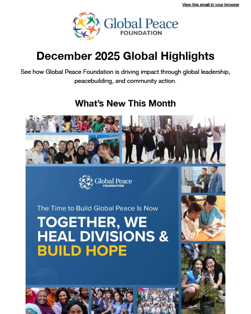 Screenshot of a Global Peace Foundation newsletter titled "December 2025 Global Highlights," featuring photos of diverse groups, community activities, and a message about healing divisions and building hope.