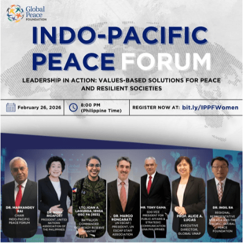 Event poster for the Indo-Pacific Peace Forum on February 26, 2026, featuring six speakers and event details, hosted by the Global Peace Foundation. Highlighting Values-Based Leadership as a pathway to lasting peace in the region.